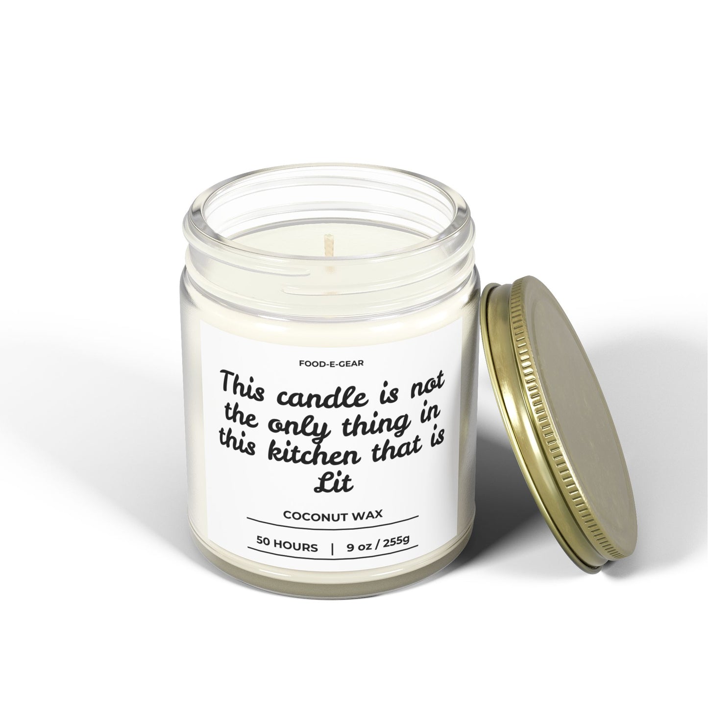 Scented Coconut Wax Candle (4oz, 9oz) "This Candle is not the Only Thing in my Kitchen that is Lit"