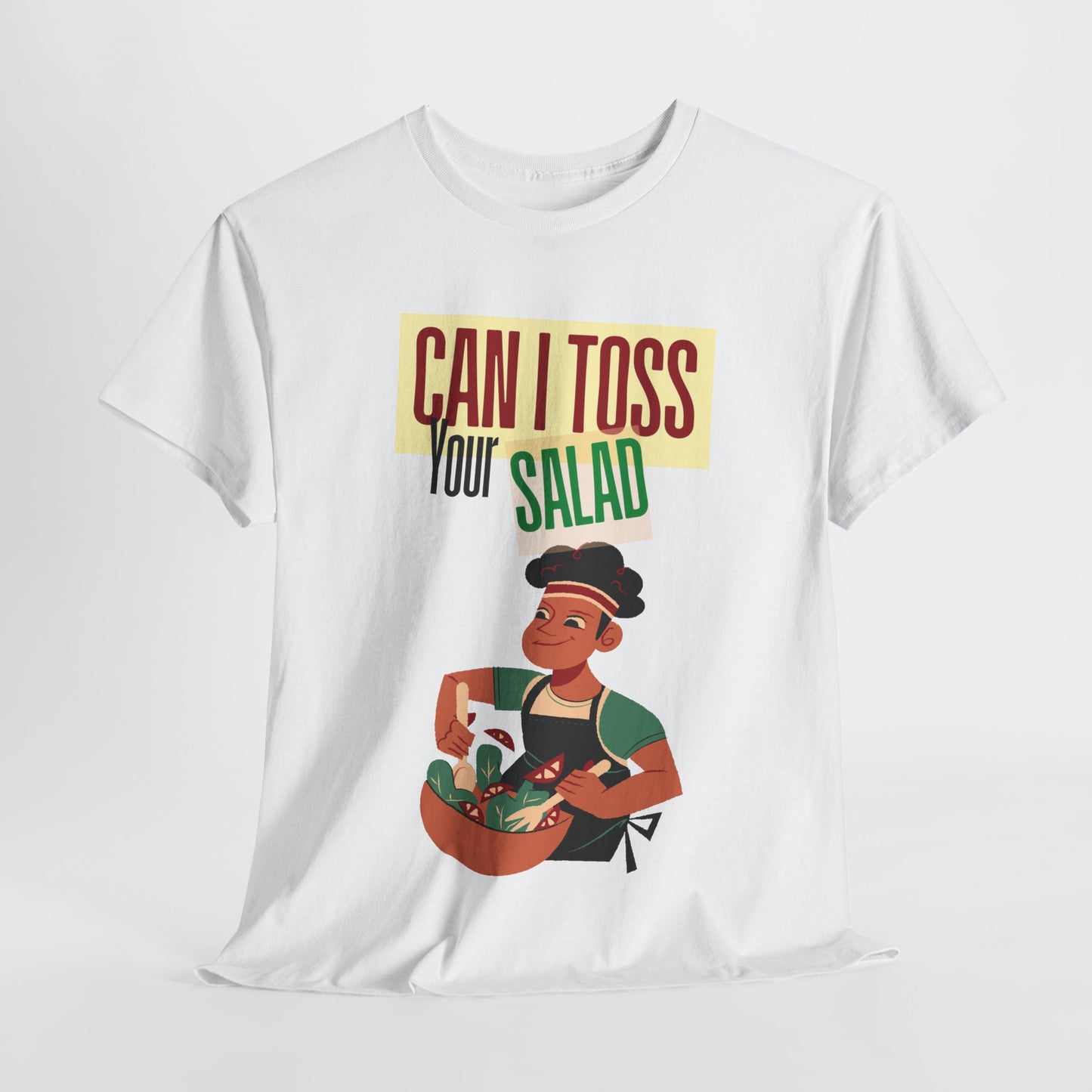 Can I Toss Your Salad T-Shirt - Gift for food Loves - Sure to Make People Laugh