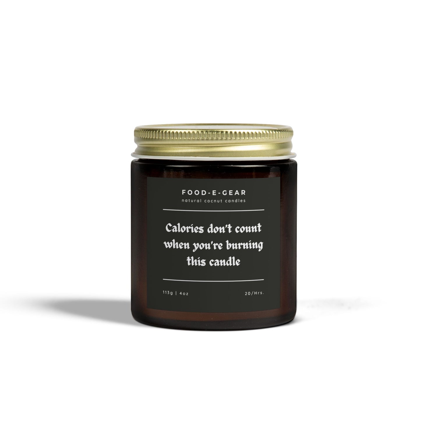 Funny Scented Coconut Wax Candles(4oz, 9oz) Calories don't count when you're burning this candle