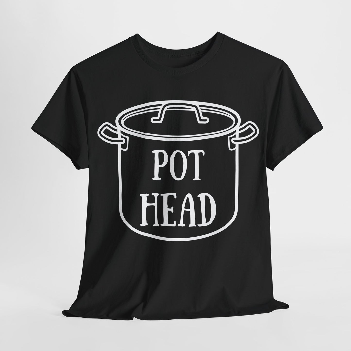 Pot Head Shirt - Gift for any Stoner or Cook - Funny Weed Pun