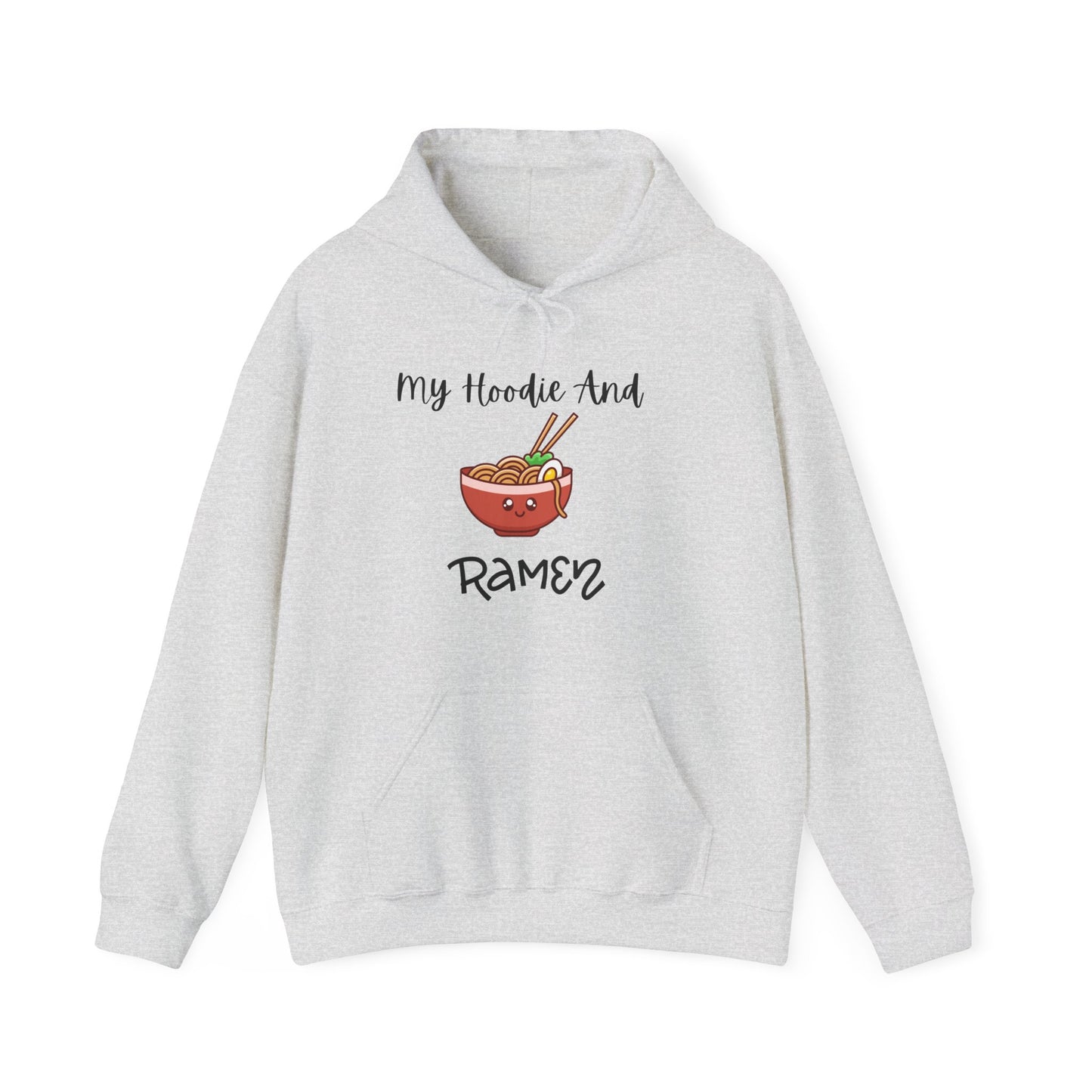 My Hoodie & Ramen Hoodie -Gift for Ramen Lovers - Everyone's Favorite Noodles