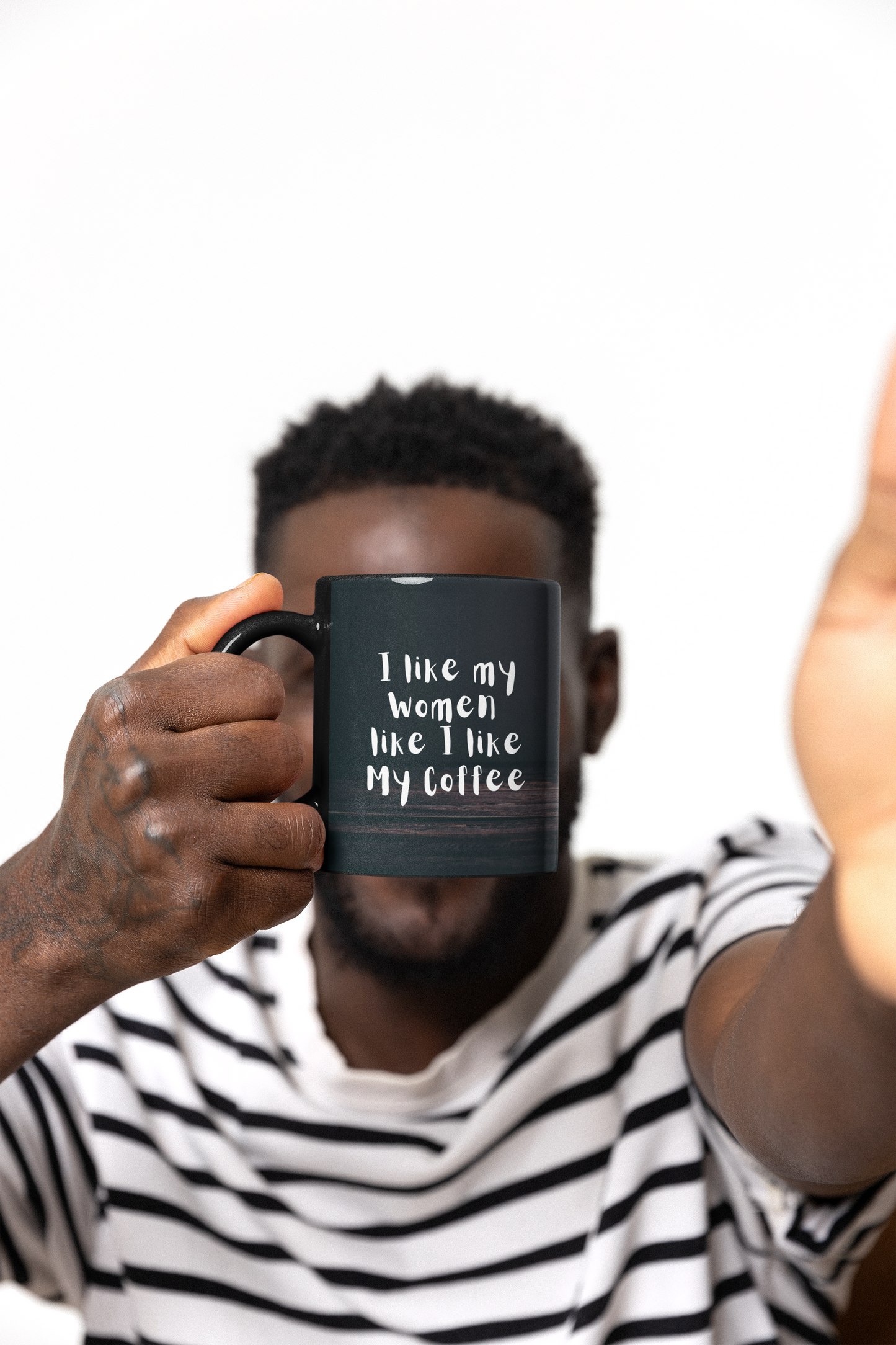 Funny Black Coffee Mug "I like My Women like I like My Coffee"; "Rich, Black, and Steamy"