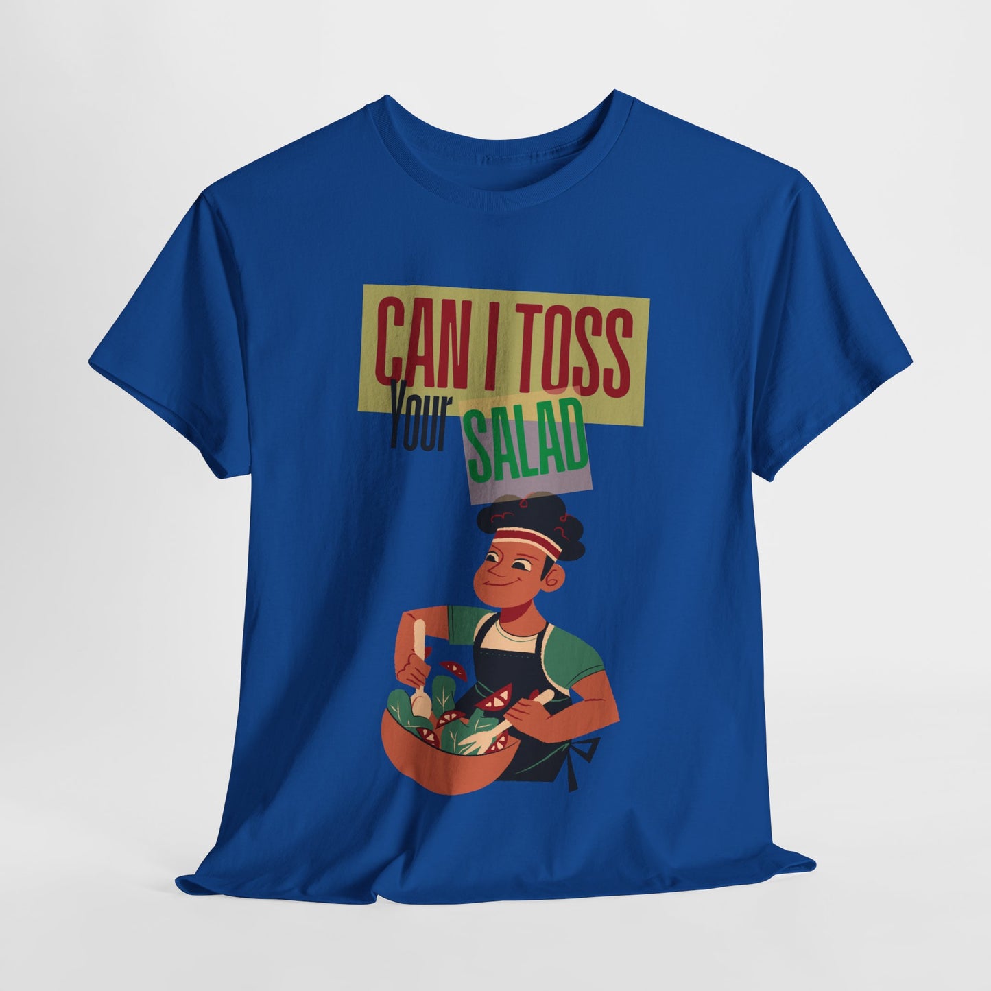 Can I Toss Your Salad T-Shirt - Gift for food Loves - Sure to Make People Laugh