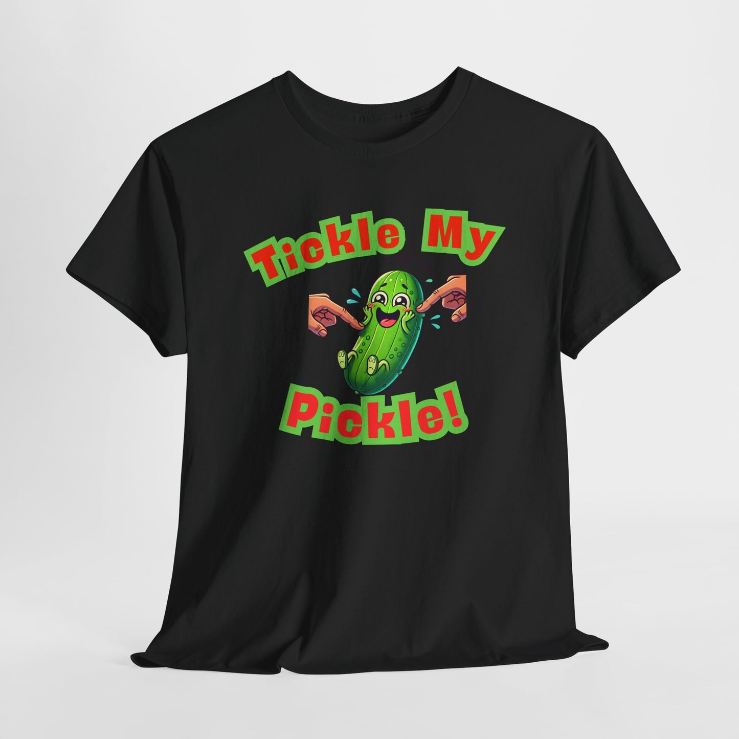 Tickle My Pickle! T-shirt - Gift for Friends or Loved One - Funny Food Pun/Innuendo