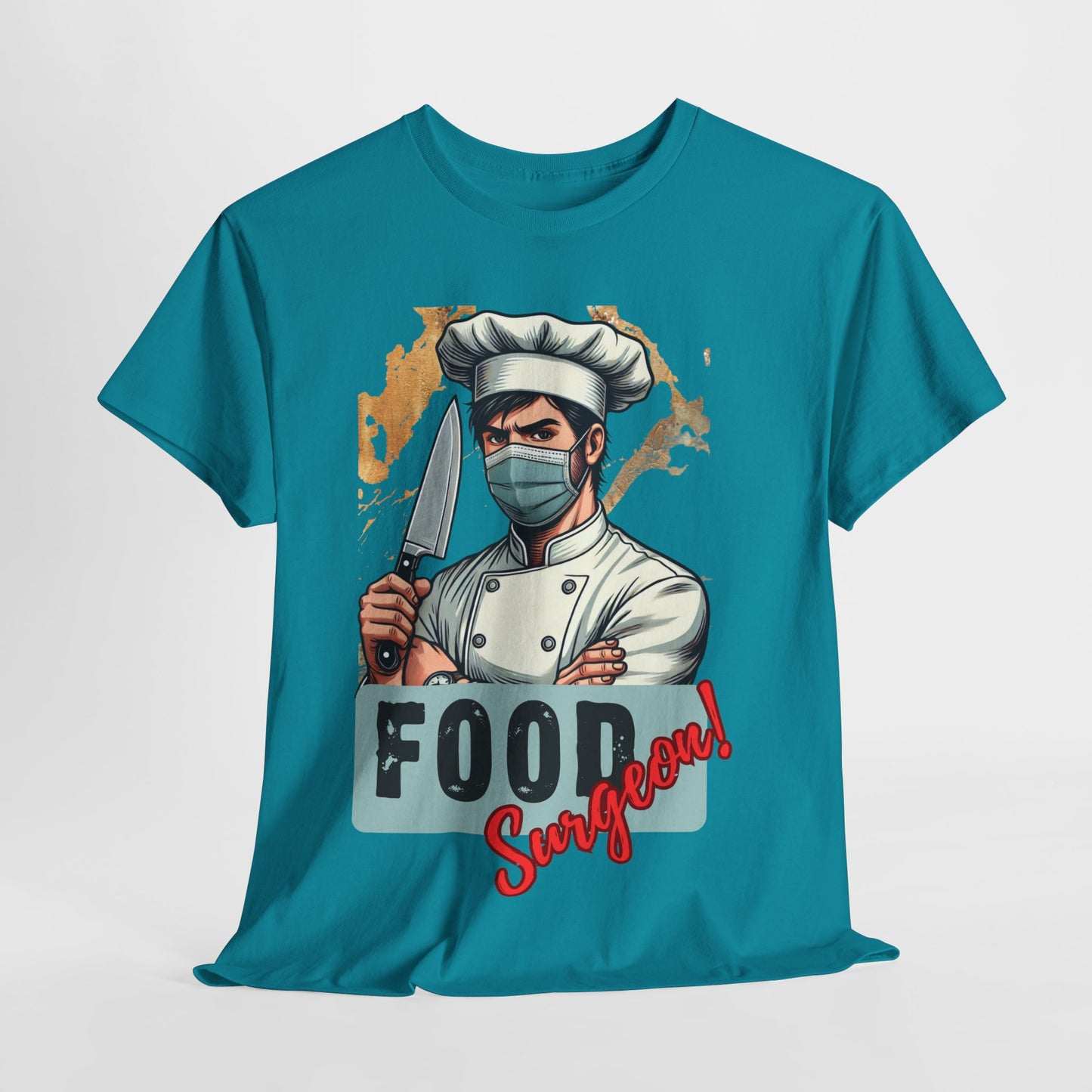 FOOD Surgeon! - Gift for any Chef or Food Lover - Funny Chef Shirt