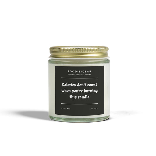 Funny Scented Coconut Wax Candles(4oz, 9oz) Calories don't count when you're burning this candle