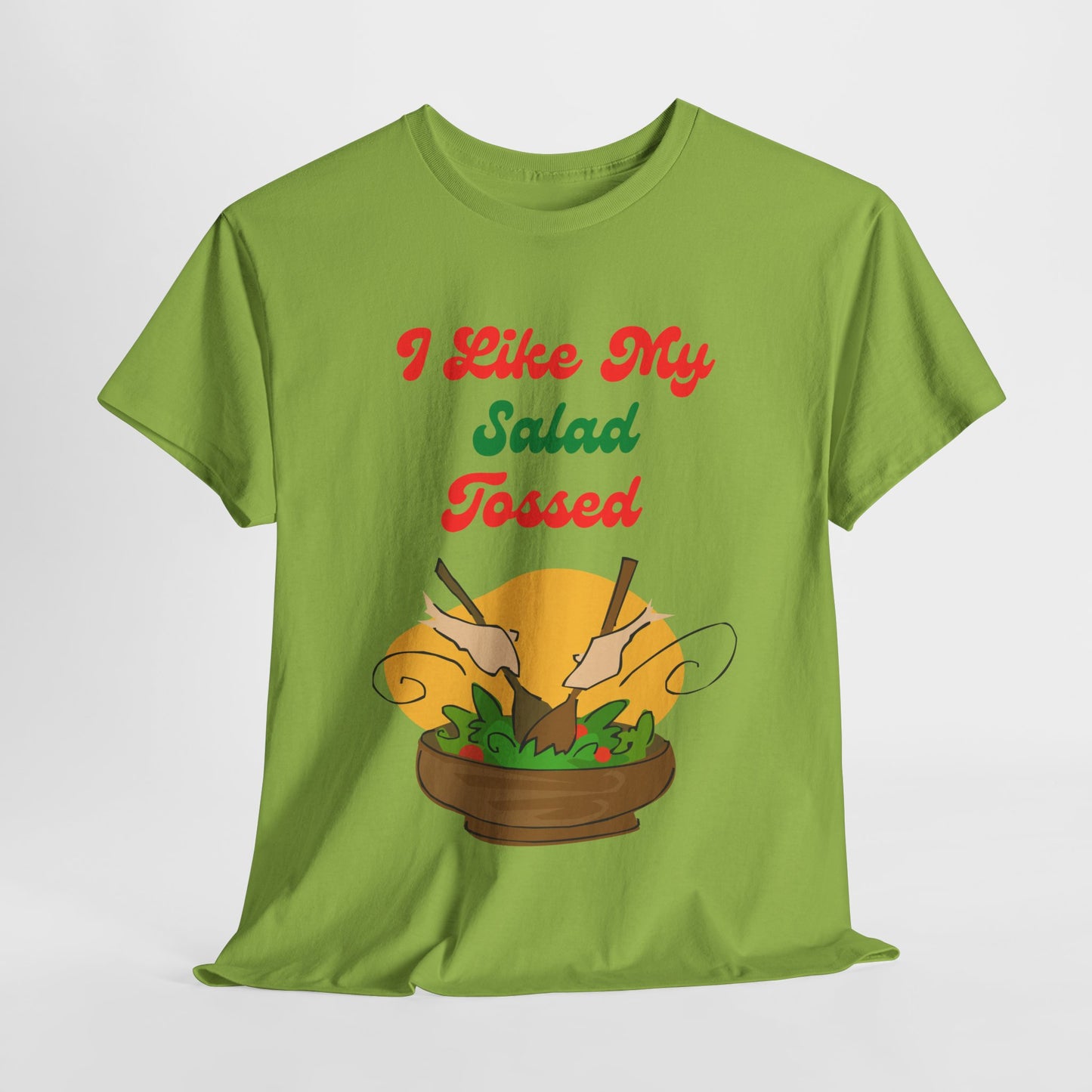 I Like My Salad Tossed T-shirt - Gift With a Sence of Humor - Food Innuendo