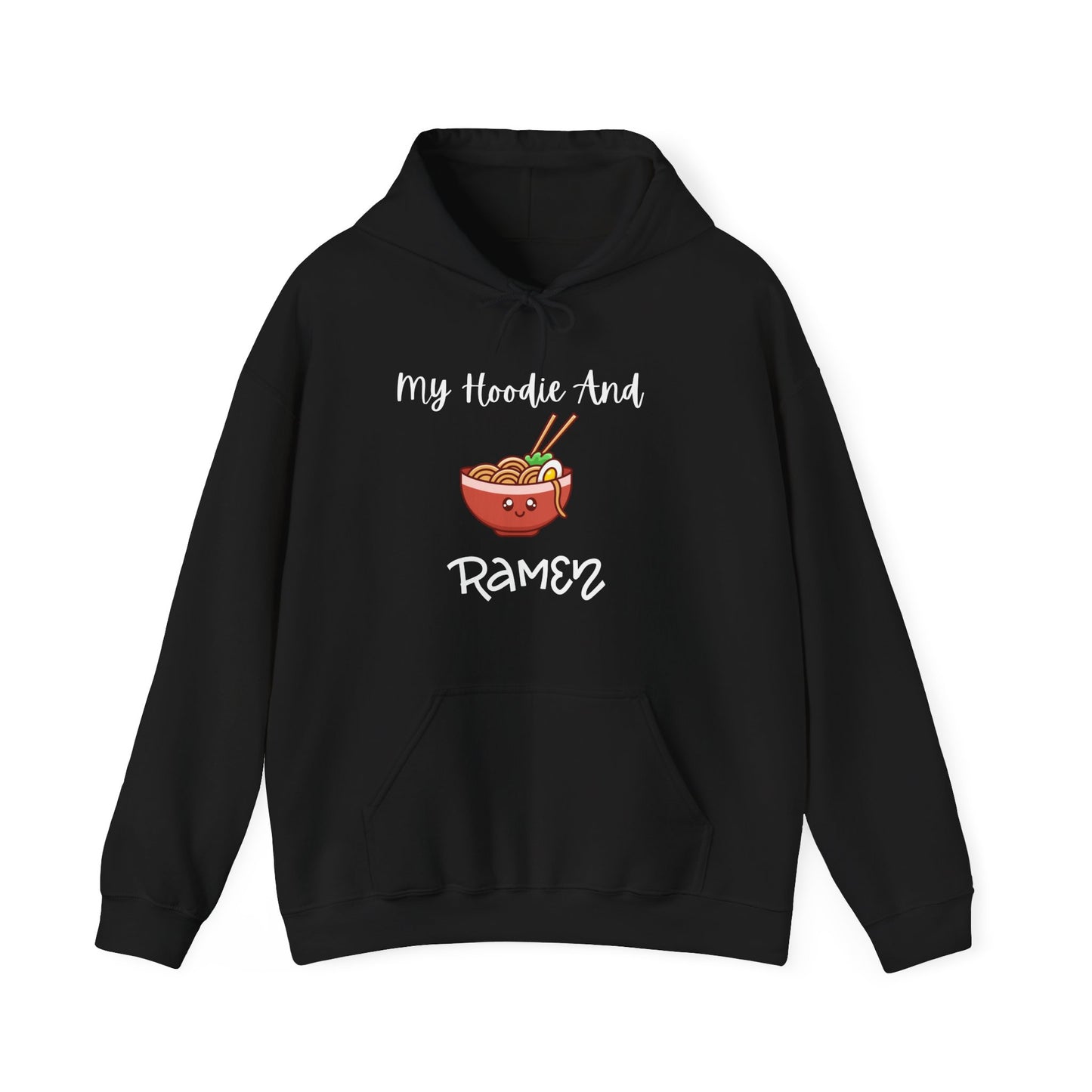 My Hoodie & Ramen Hoodie -Gift for Ramen Lovers - Everyone's Favorite Noodles