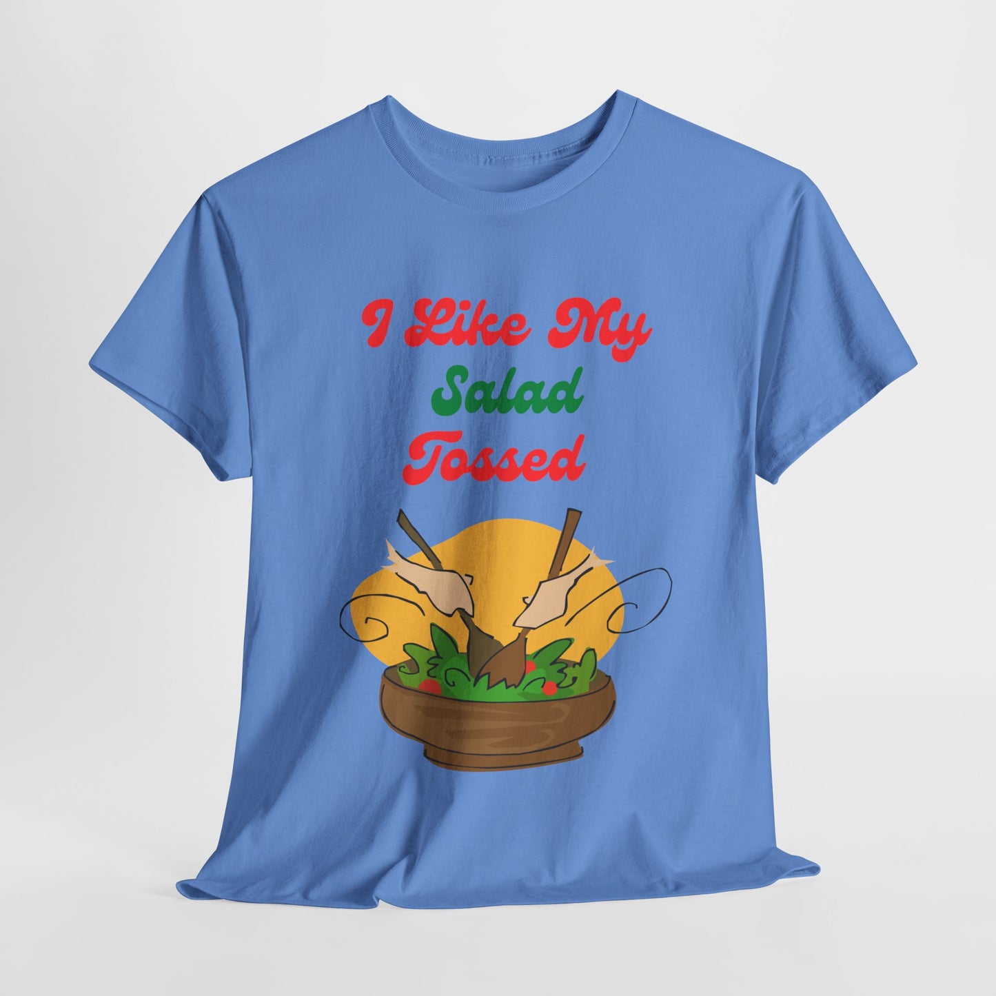 I Like My Salad Tossed T-shirt - Gift With a Sence of Humor - Food Innuendo