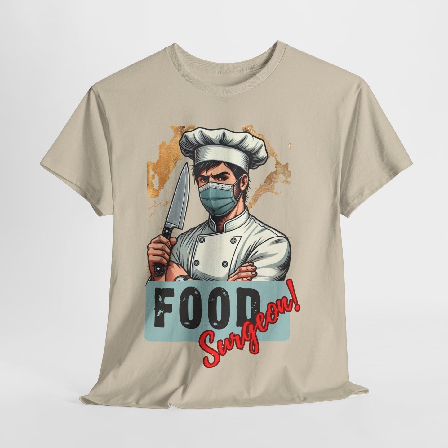 FOOD Surgeon! - Gift for any Chef or Food Lover - Funny Chef Shirt