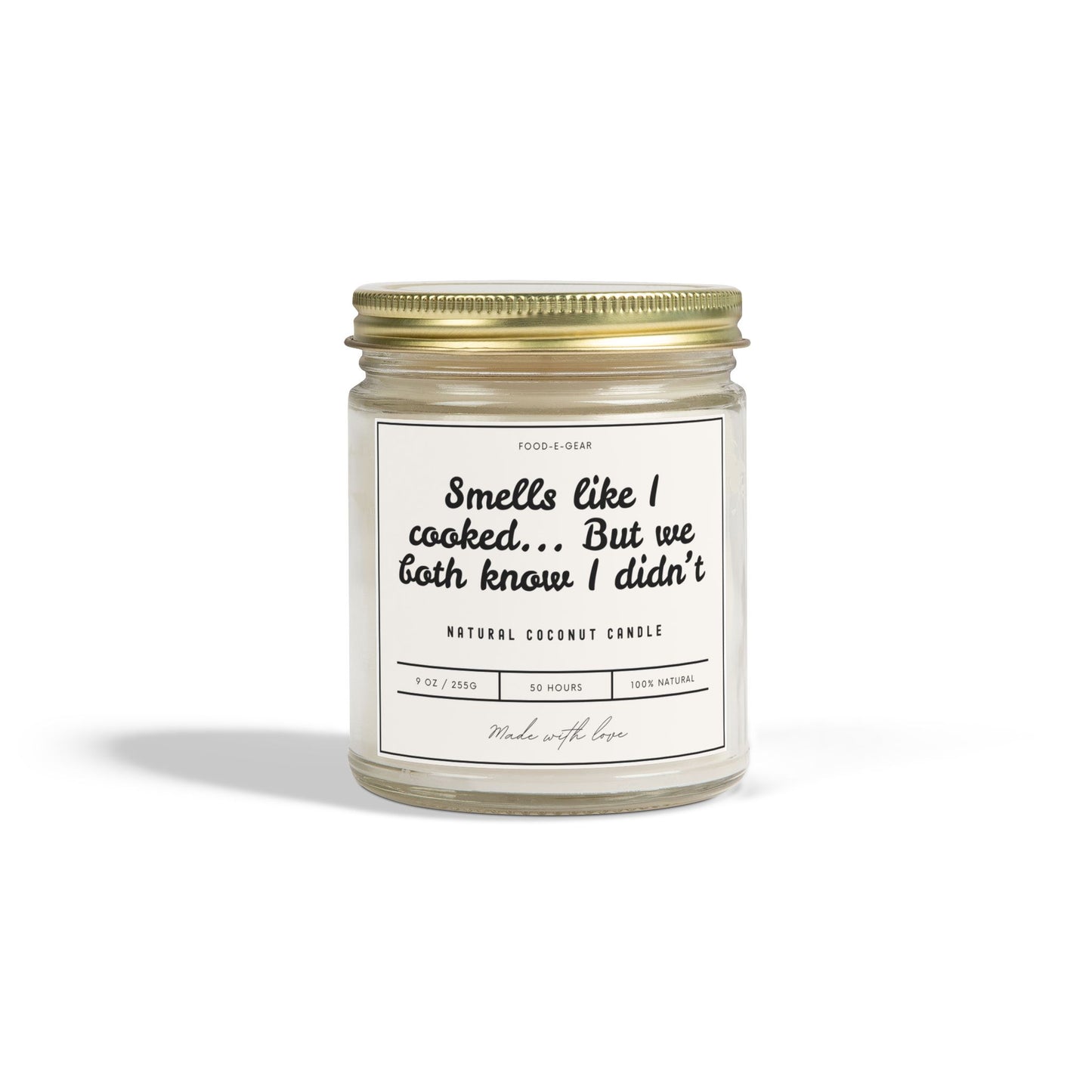 Funny Scented Coconut Wax Candles (4oz, 9oz) Smells like I cooked... But we both know I didn't