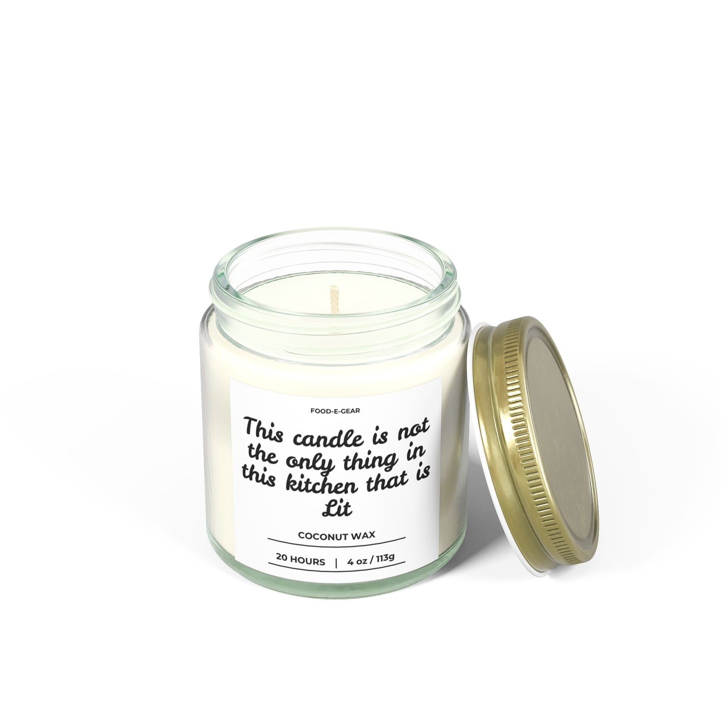 Scented Coconut Wax Candle (4oz, 9oz) "This Candle is not the Only Thing in my Kitchen that is Lit"